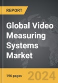 Video Measuring Systems: Global Strategic Business Report- Product Image