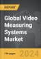 Video Measuring Systems - Global Strategic Business Report - Product Image