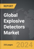 Explosive Detectors - Global Strategic Business Report- Product Image