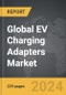 EV Charging Adapters - Global Strategic Business Report - Product Image