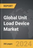 Unit Load Device (ULD) - Global Strategic Business Report- Product Image