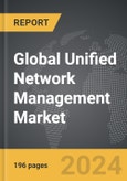 Unified Network Management - Global Strategic Business Report- Product Image