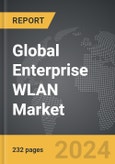 Enterprise WLAN - Global Strategic Business Report- Product Image