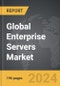 Enterprise Servers - Global Strategic Business Report - Product Image