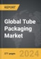 Tube Packaging - Global Strategic Business Report - Product Thumbnail Image
