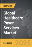 Healthcare Payer Services - Global Strategic Business Report- Product Image