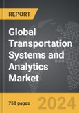 Transportation Systems and Analytics - Global Strategic Business Report- Product Image