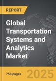 Transportation Systems and Analytics - Global Strategic Business Report- Product Image