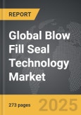 Blow Fill Seal (BFS) Technology: Global Strategic Business Report- Product Image