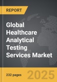 Healthcare Analytical Testing Services - Global Strategic Business Report- Product Image