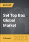 Set Top Box (STB) - Global Strategic Business Report - Product Image