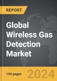 Wireless Gas Detection: Global Strategic Business Report- Product Image