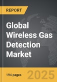 Wireless Gas Detection: Global Strategic Business Report- Product Image