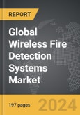Wireless Fire Detection Systems: Global Strategic Business Report- Product Image