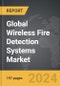 Wireless Fire Detection Systems: Global Strategic Business Report - Product Thumbnail Image
