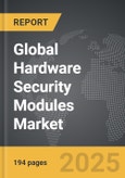 Hardware Security Modules - Global Strategic Business Report- Product Image