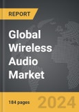 Wireless Audio - Global Strategic Business Report- Product Image