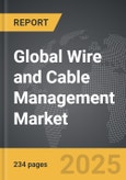 Wire and Cable Management: Global Strategic Business Report- Product Image