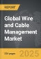 Wire and Cable Management - Global Strategic Business Report - Product Thumbnail Image