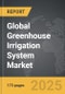 Greenhouse Irrigation System - Global Strategic Business Report - Product Thumbnail Image