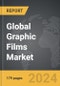 Graphic Films - Global Strategic Business Report - Product Thumbnail Image