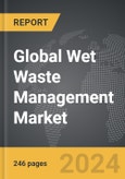 Wet Waste Management - Global Strategic Business Report- Product Image