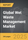 Wet Waste Management - Global Strategic Business Report- Product Image