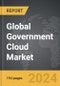 Government Cloud - Global Strategic Business Report - Product Thumbnail Image