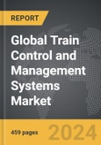 Train Control and Management Systems (TCMS) - Global Strategic Business Report- Product Image
