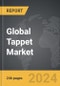 Tappet - Global Strategic Business Report - Product Thumbnail Image