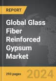 Glass Fiber Reinforced Gypsum (GFRG) - Global Strategic Business Report- Product Image