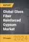 Glass Fiber Reinforced Gypsum (GFRG) - Global Strategic Business Report - Product Image