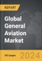 General Aviation - Global Strategic Business Report - Product Thumbnail Image