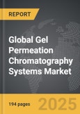 Gel Permeation Chromatography Systems - Global Strategic Business Report- Product Image