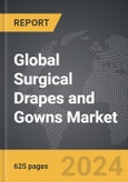 Surgical Drapes and Gowns - Global Strategic Business Report- Product Image