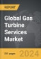 Gas Turbine Services - Global Strategic Business Report - Product Thumbnail Image
