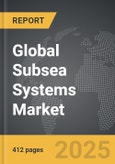 Subsea Systems - Global Strategic Business Report- Product Image