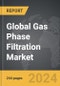 Gas Phase Filtration - Global Strategic Business Report - Product Image