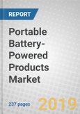 Portable Battery-Powered Products: Global Markets- Product Image