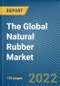 The Global Natural Rubber Market - Product Image