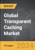 Transparent Caching - Global Strategic Business Report- Product Image