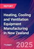 Heating, Cooling and Ventilation Equipment Manufacturing in New Zealand - Industry Market Research Report- Product Image