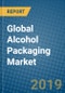 Global Alcohol Packaging Market 2019-2025 - Product Thumbnail Image