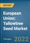 European Union: Tallowtree Seed Market - Product Thumbnail Image