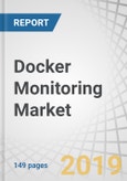 Docker Monitoring Market by Component (Solution and Services), Organization Size, Deployment Type, Industry Vertical (IT and Telecom, BFSI, eCommerce and Retail, Travel and Hospitality, Healthcare and Life Sciences), and Region - Global Forecast to 2024- Product Image