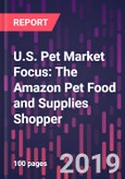 U.S. Pet Market Focus: The Amazon Pet Food and Supplies Shopper, 2nd Edition- Product Image