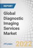 Global Diagnostic Imaging Services Market by Procedure (MRI, Ultrasound, CT, X-RAY, Nuclear Imaging, Mammography), Application (OB/Gyn, Pelvic/Abdomen, Cardiology, Oncology, Neurology), Technology, User (Hospitals, Diagnostic Centers) - Forecast to 2027- Product Image