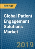 Global Patient Engagement Solutions Market 2019-2025- Product Image