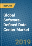 Global Software-Defined Data Center Market 2019-2025- Product Image