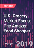 U.S. Grocery Market Focus: The Amazon Food Shopper, 2nd Edition- Product Image